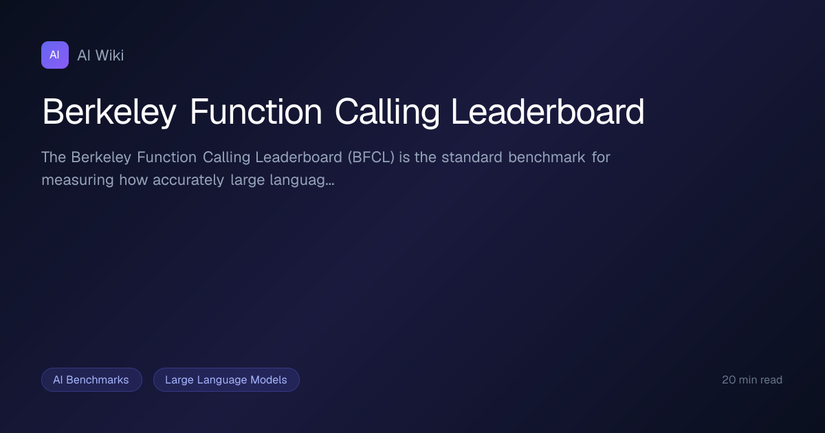 Berkeley Function Calling Leaderboard | AI Wiki