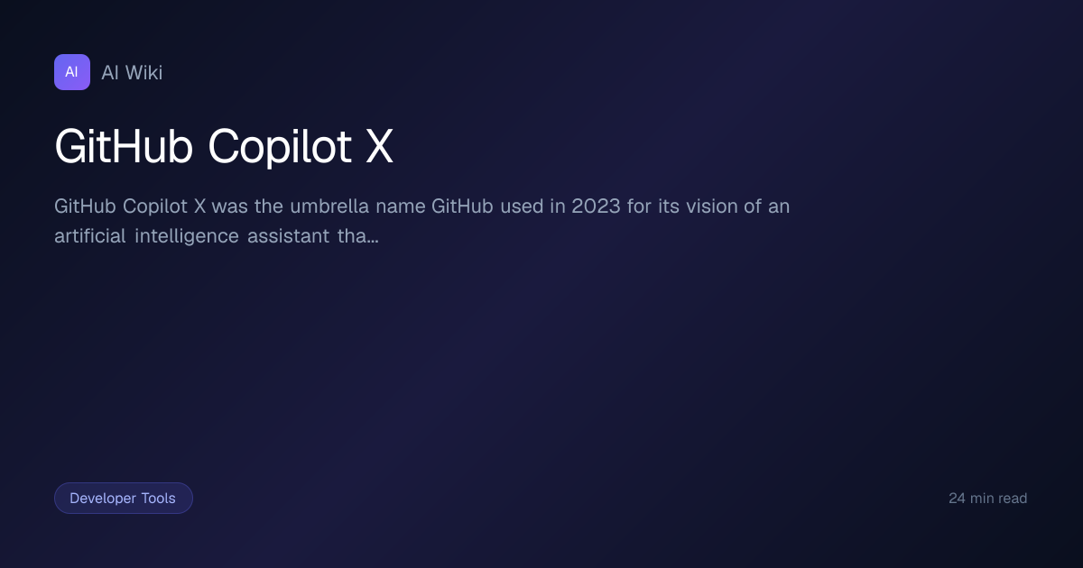 GitHub Copilot X | AI Wiki