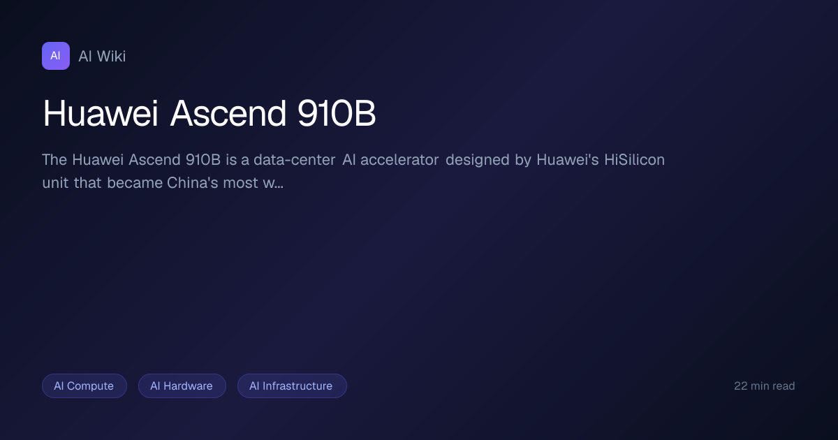 Huawei Ascend 910B | AI Wiki