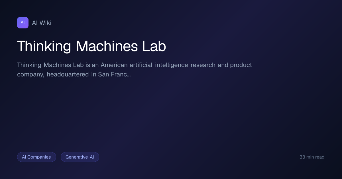 Thinking Machines Lab | AI Wiki